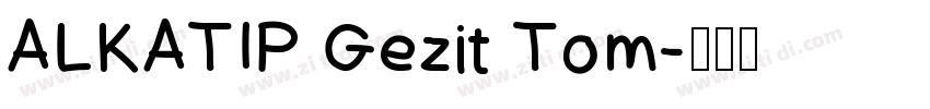 ALKATIP Gezit Tom字体转换